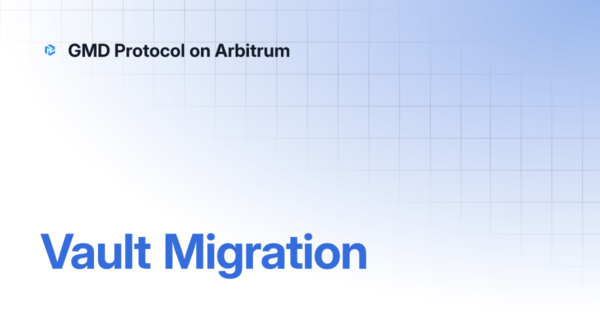 Vault Migration | GMD Protocol On Arbitrum